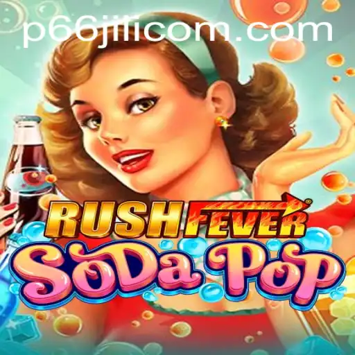 Dive into the Exciting World of RushFeverSodaPop - A Thrilling Gaming Adventure